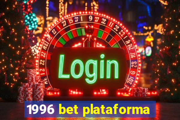 1996 bet plataforma